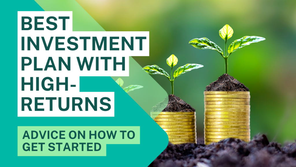 Best Investment Plan with High Returns